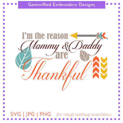 CUT FILE - I'm The Reason Mommy and Daddy are Thankful