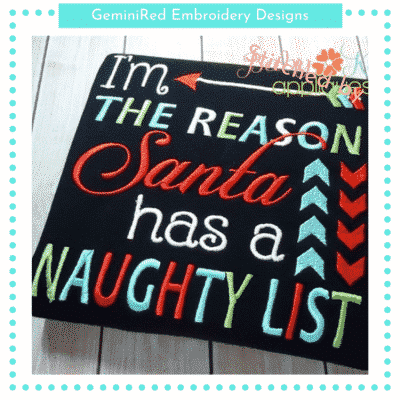 I'm The Reason Santa Has a Naughty List {Four Sizes}