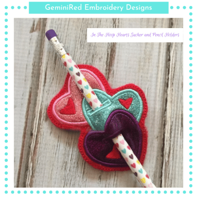 In The Hoop Hearts Sucker or Pencil Holder {Three Sizes}