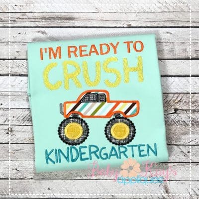 I'm Ready to Crush Kindergarten {Four Sizes}