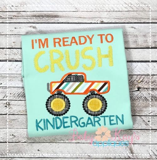 I'm Ready to Crush Kindergarten {Four Sizes}