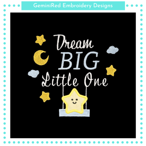 Dream Big Little One Appliqué {Four Sizes}