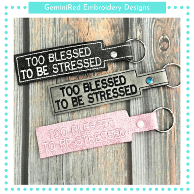 Too Blessed to be Stressed Key Fob {Eyelet & Snap}