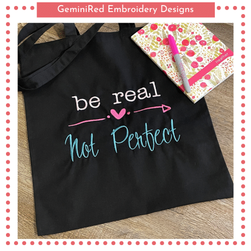 Be Real Not Perfect {Four Sizes}